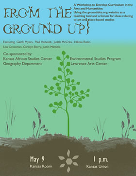 From the Ground Up Workshop, May 9, 2009 - click for PDF version