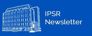 Click to view IPSRs current newsletter